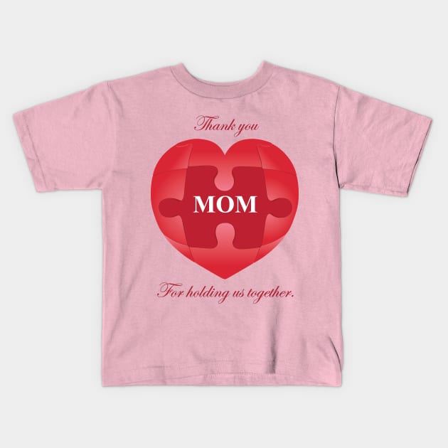 Mom - Holding us together Kids T-Shirt by RCLWOW